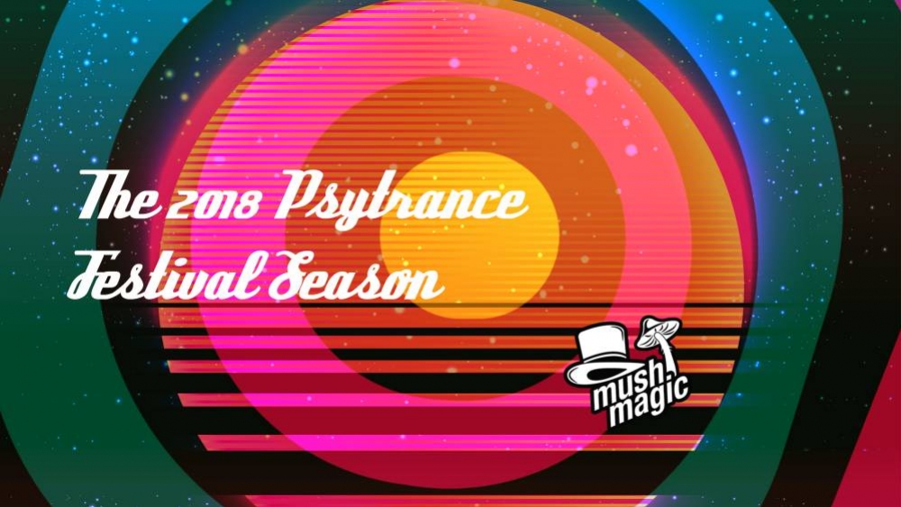 Die Psytrance-Festival-Saison 2018
