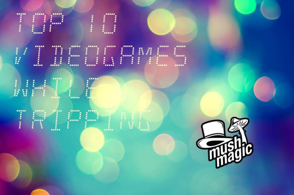 Die 10 besten Videospiele nach der Einnahme von Psychedelika